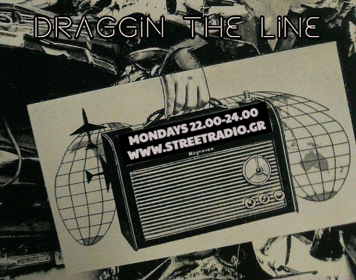 Draggin' the line (κάθε 2η Δευτέρα)