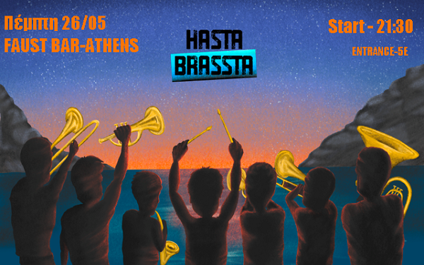 Οι Hasta Brassta band στο Faust την Πέμπτη 26 Μαϊου