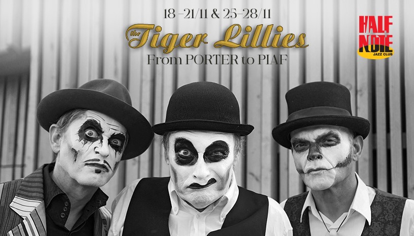 "From Porter to Piaf" οι Tiger Lillies στο HalfNote από 19 μέχρι 21 και από 25 μέχρι 28 Νοεμβρίου