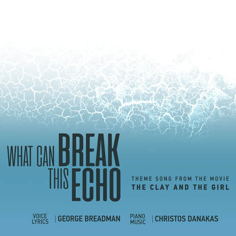 "What can break this echo" με τη φωνή του George Breadman είναι το τραγούδι της ταινίας "Ο Πηλός και η κοπέλα"