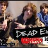 OI DEAD END LIVE ΣΤΗ ΜΟΥΣΙΚΗ ΣΚΗΝΗ ΣΦΙΓΓΑ ΤΗΝ ΠΑΡΑΣΚΕΥΗ 16 ΜΑΪΟΥ