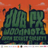 “OPEN SECRET SOCIETY TOUR 2025” DUB FX & WOODNOTE ΣΤΟ FUZZ CLUB ΤΟ ΣΑΒΒΑΤΟ 18 ΟΚΤΩΒΡΙΟΥ