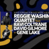 REGGIE WASHINGTON QUARTET LIVE ΣΤΟ HALF NOTE JAZZ CLUB ΑΠΟ ΤΙΣ 5 ΕΩΣ ΤΙΣ 8 ΔΕΚΕΜΒΡΙΟΥ